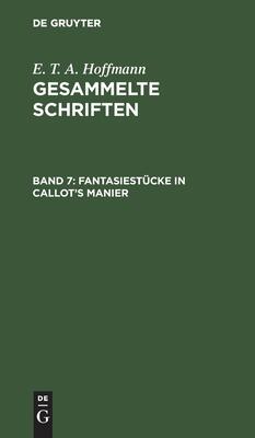 Fantasiestücke in Callots Manier: Zwei Teile