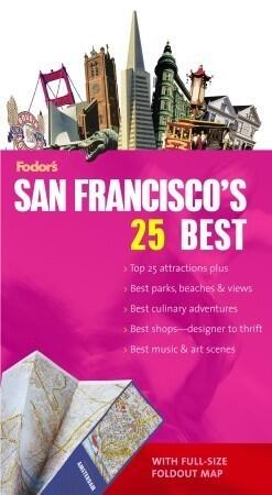 Fodor's San Francisco's 25 Best, 6th Edition