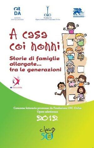 A casa con i nonni - storie di famiglie allargate.... tra le generazioni