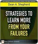 Strategies to Learn More from Your Failures