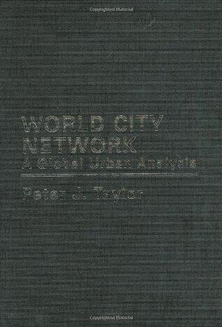 World City Network: A Global Urban Analysis