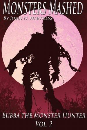 Monsters Mashed: Bubba the Monster Hunter, Vol. 2