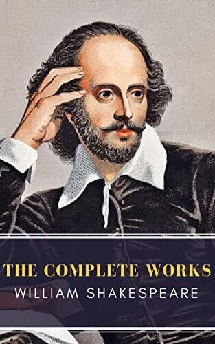 William Shakespeare: The Complete Works