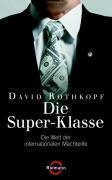Die Super Klasse: Die Welt Der Internationalen Machtelite