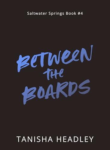Between the Boards: Saltwater Springs Book 4