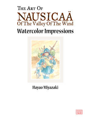 The Art of Nausicaä of the Valley of the Wind: Watercolor Impressions