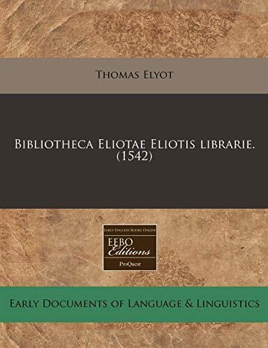 Bibliotheca Eliotae Eliotis librarie. (1542)