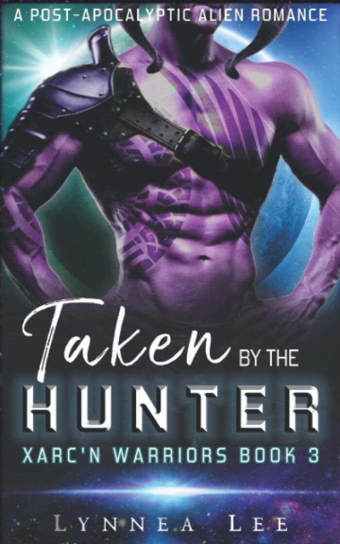 Taken by the Hunter: A Post-Apocalyptic Alien Romance