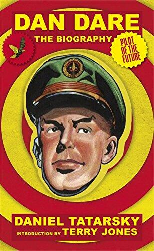 Dan Dare, Pilot of the Future : The Biography