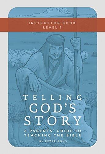 Telling God's Story, Year One: Meeting Jesus: Instructor Text & Teaching Guide