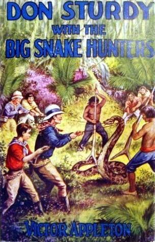 Don Sturdy with the Big Snake Hunters or, Lost in the Jungle of the Amazon
