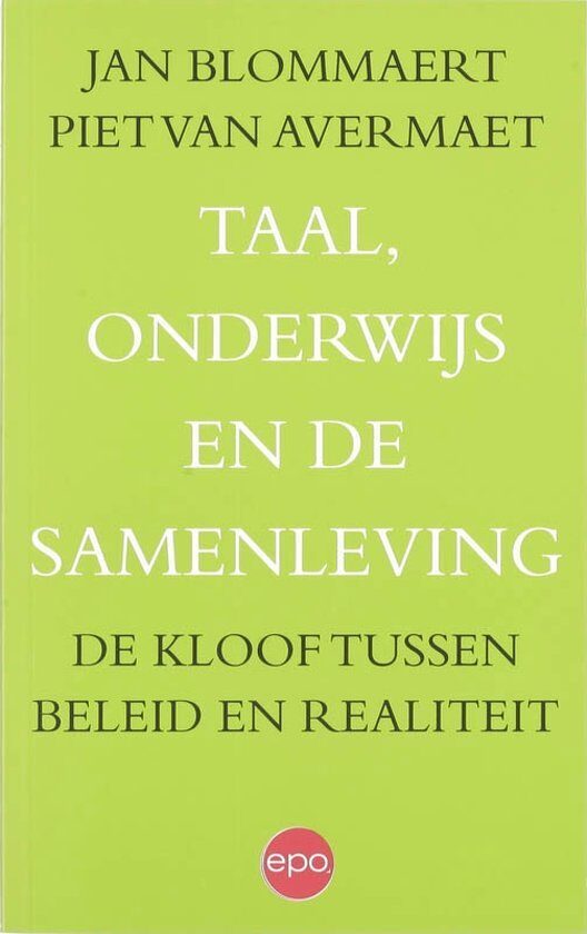 Taal, onderwijs en de samenleving. De kloof tussen beleid en realiteit