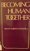 Becoming Human Together