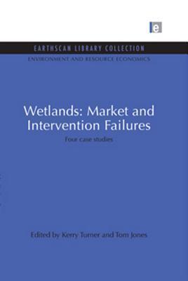 Wetlands: Market and Intervention Failures: Four Case Studies