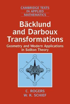 Bäcklund and Darboux Transformations: Geometry and Modern Applications in Soliton Theory