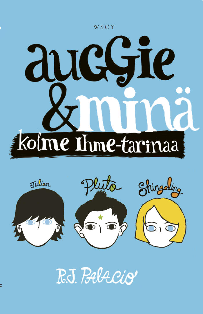 Auggie & minä: Kolme Ihme-tarinaa