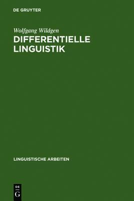 Differentielle Linguistik: Entwurf eines Modells zur Beschreibung und Messung semantischer und pragmatischer Variation (Linguistische Arbeiten, 42)