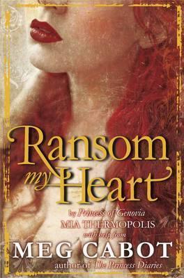 Ransom My Heart [Paperback] [Jan 01, 2009] MEG CABOT