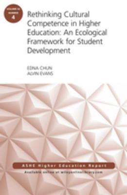 Rethinking Cultural Competence in Higher Education: An Ecological Framework for Student Development, AEHE 42:4 (J-B ASHE Higher Education Report Series