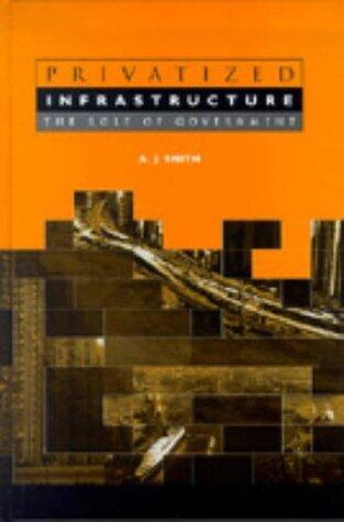 Privatized Infrastructure: The Role of Government