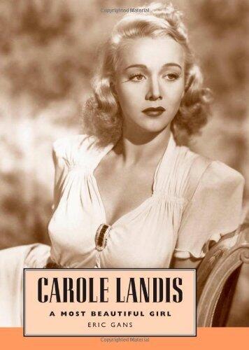 Carole Landis: A Most Beautiful Girl