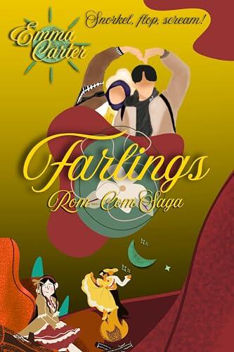 Farlings: Love, Chaos, and a Honeymoon Gone Hilariously Wrong: Farlings: A Funny Honeymoon Romantic Comedy with Exes and Excess