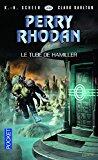 Perry Rhodan (n° 338): Le Tube de Hamiller
