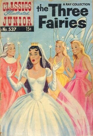 Classics Illustrated Junior 37 of 77 : 537 The Three Fairies