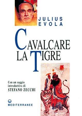 Cavalcare la tigre: Orientamenti esistenziali per un'epoca della dissoluzione