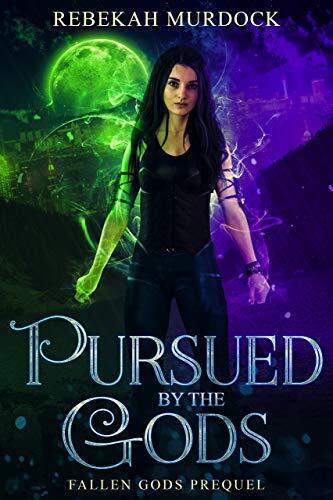 Pursued by the Gods: A Fallen Gods Prequel