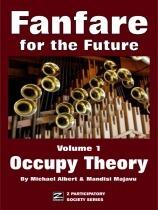 Fanfare for the Future, Volume 1: Occupy Theory