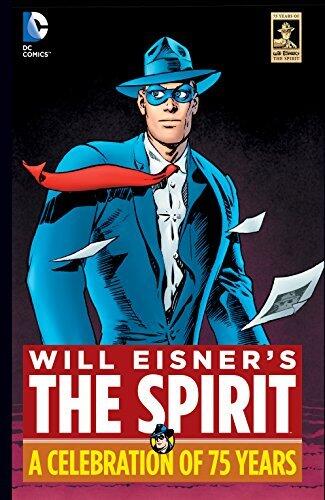 The Spirit: A Celebration of 75 Years