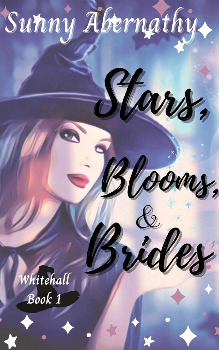 Stars, Blooms, and Brides: The Witches of Whitehall Book 1