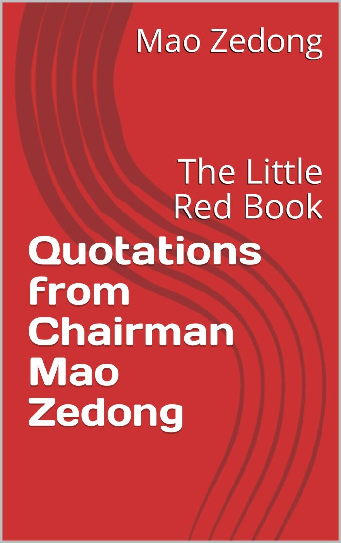 Quotations from Chairman Mao Zedong: The Little Red Book