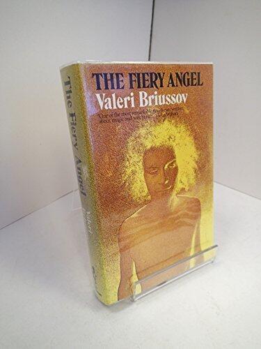 The Fiery Angel: A Sixteenth Century Romance by Valeri Briussov
