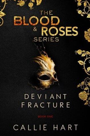 Deviant & Fracture (Blood & Roses, #1-2