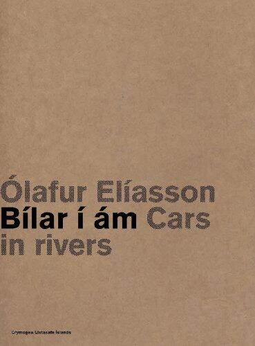 Olafur Eliasson: Cars in Rivers