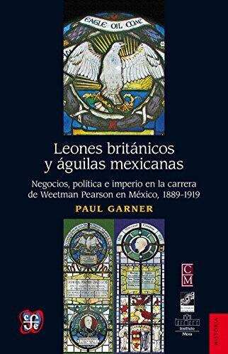 Leones británicos y águilas mexicanas (Historia)