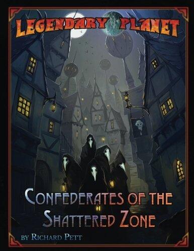 Legendary Planet (Confederates of the Shattered Zone)