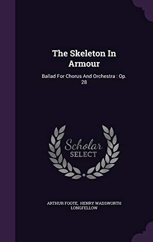 The Skeleton In Armour: Ballad For Chorus And Orchestra: Op. 28