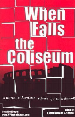 When Falls the Coliseum: a journal of American culture