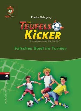 Die Teufelskicker - Falsches Spiel im Turnier: Band 10