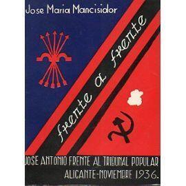Frenta a Frente: José Antonio Primo de Rivera frente la Tribunal Popular
