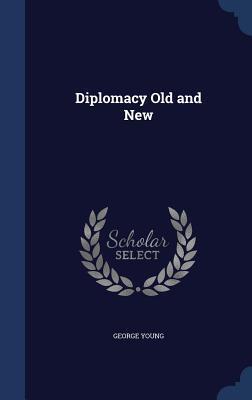 Diplomacy Old and New
