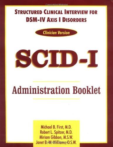Structured Clinical Interview for DSM-IV Axis I Disorders (Clinician Version)