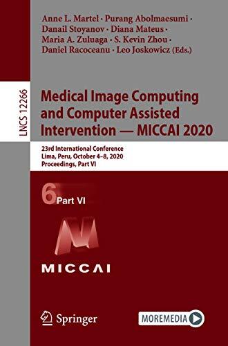 Medical Image Computing and Computer Assisted Intervention - MICCAI 2020: 23rd International Conference Proceedings