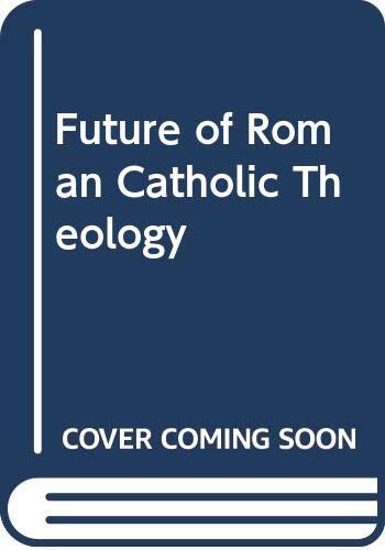 Future of Roman Catholic Theology