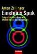 Einsteins Spuk. Teleportation und weitere Mysterien der Quantenphysik