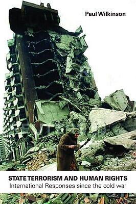 State Terrorism and Human Rights: International Responses since the Cold War
