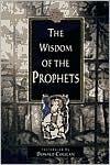 The Wisdom of the Prophets